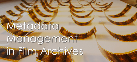 Metadata Managment in film archives